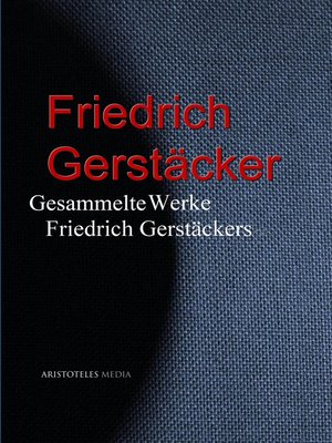 cover image of Gesammelte Werke Friedrich Gerstäckers